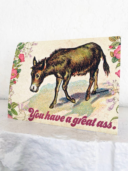 You Have a Great Ass Card - Love Friendship Encouragement