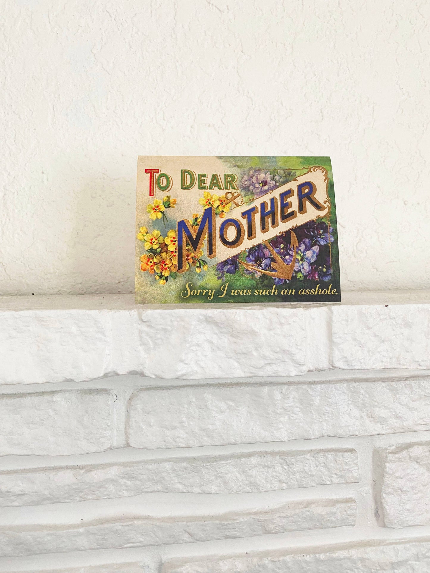 Dear Mother Sorry I Was Such An Asshole Funny Greeting Card